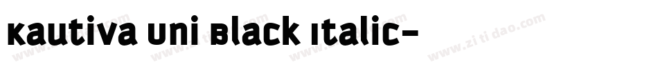 Kautiva Uni Black Italic字体转换